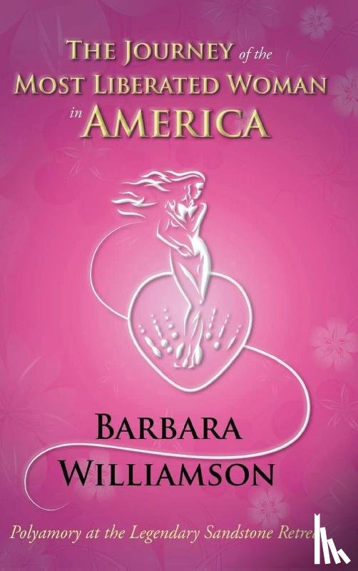 Williamson, Barbara - The Journey of the Most Liberated Woman in America