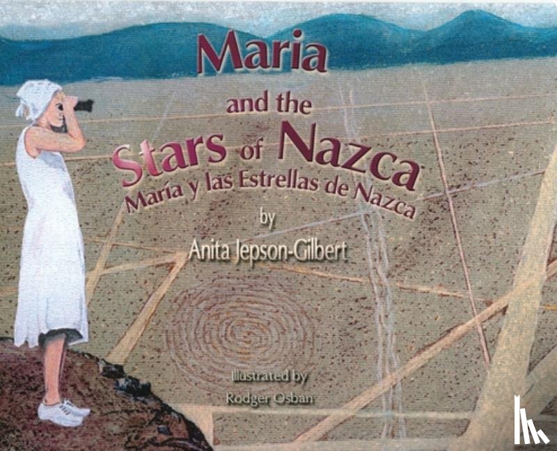 Jepson-Gilbert, Anita - Maria and the Stars of Nazca: Maria y las Estrellas de Nazca