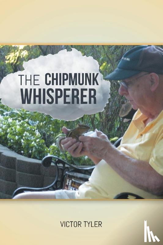 Victor Tyler, Tyler - The Chipmunk Whisperer