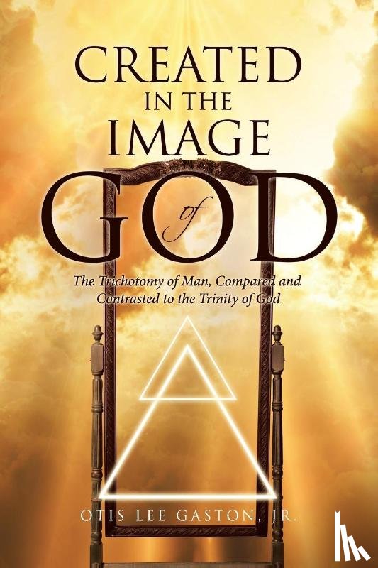 Gaston Jr., Otis Lee - Created in the Image of God