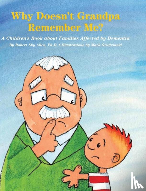 Allen, Robert Sky - Why Doesn't Grandpa Remember Me?