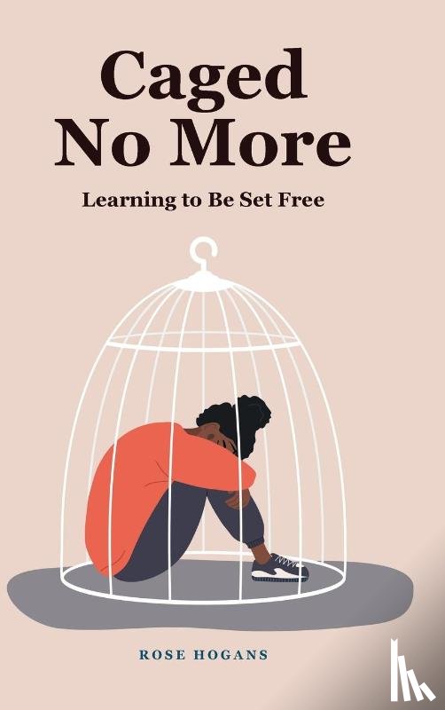 Hogans, Rose - Caged No More