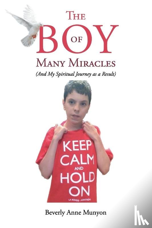Munyon, Beverly Anne - The Boy of Many Miracles