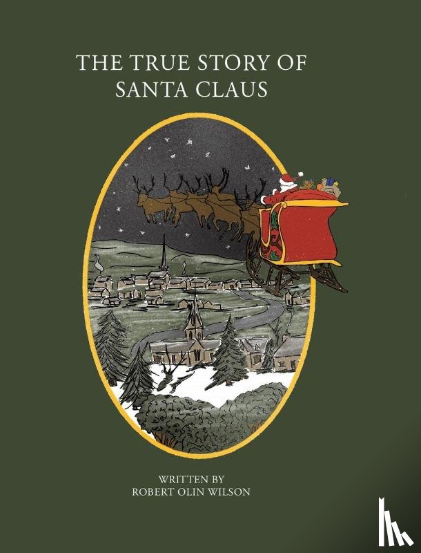 Wilson, Robert Olin - The True Story of Santa Claus