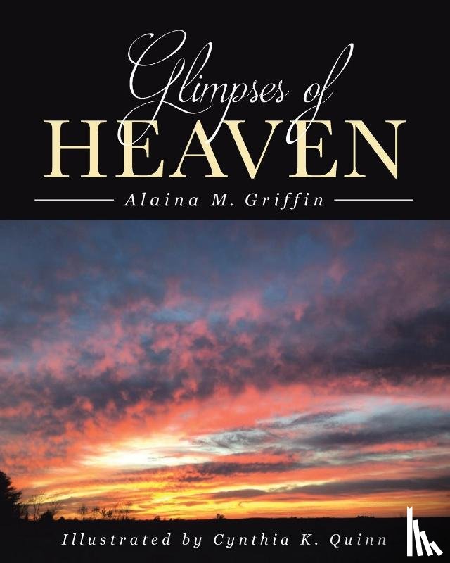 Griffin, Alaina M. - Glimpses of Heaven