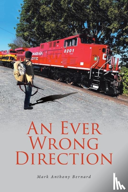Bernard, Mark Anthony - An Ever Wrong Direction