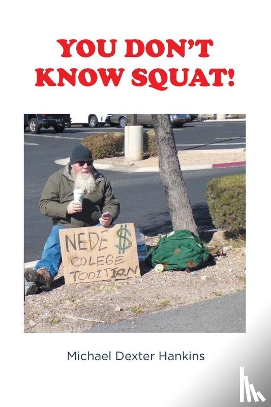 Hankins, Michael Dexter - You Don't Know Squat!