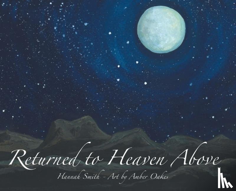 Smith, Hannah - Smith, H: Returned to Heaven Above