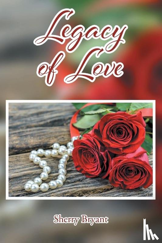 Bryant, Sherry - Legacy of Love