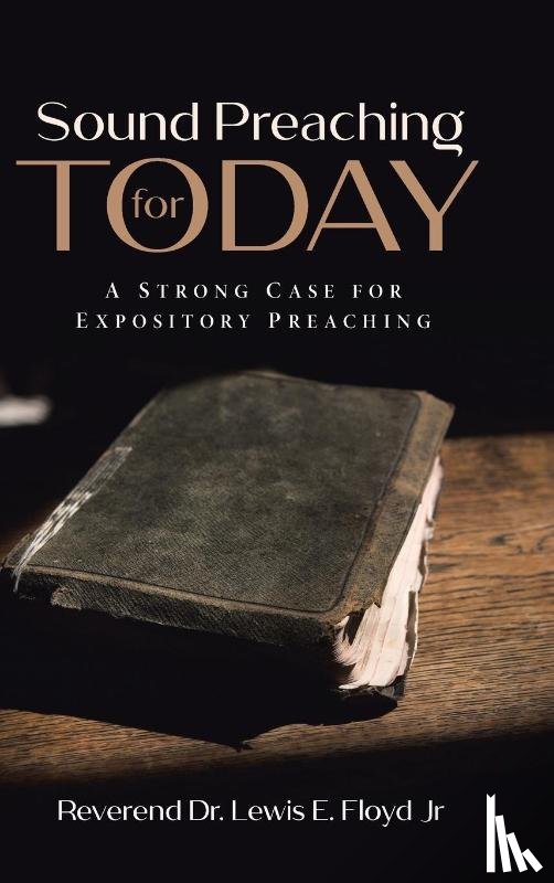 Lewis E. Floyd Jr, Reverend - Sound Preaching for Today