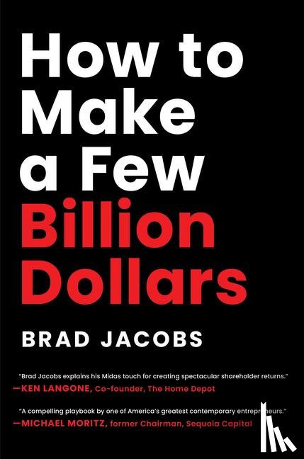 Jacobs, Brad - How to Make a Few Billion Dollars