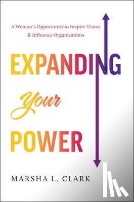 Clark, Marsha L - Expanding Your Power