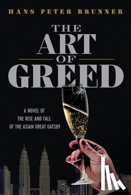 Brunner, Hans Peter - Brunner, H: Art of Greed