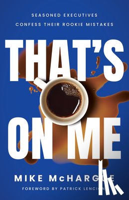McHargue, Mike - That’s on Me