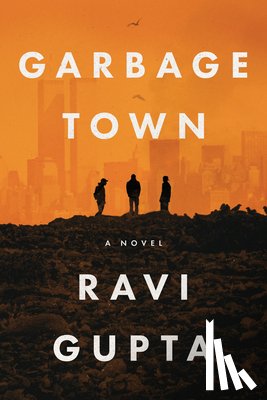 Gupta, Ravi - Garbage Town