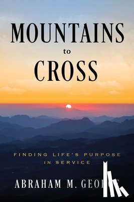 George, Abraham M - Mountains to Cross