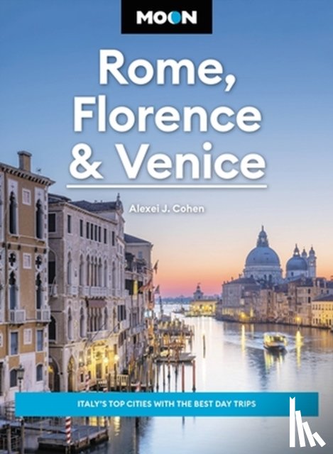 Cohen, Alexei J. - Moon Rome, Florence & Venice (Fourth Edition)
