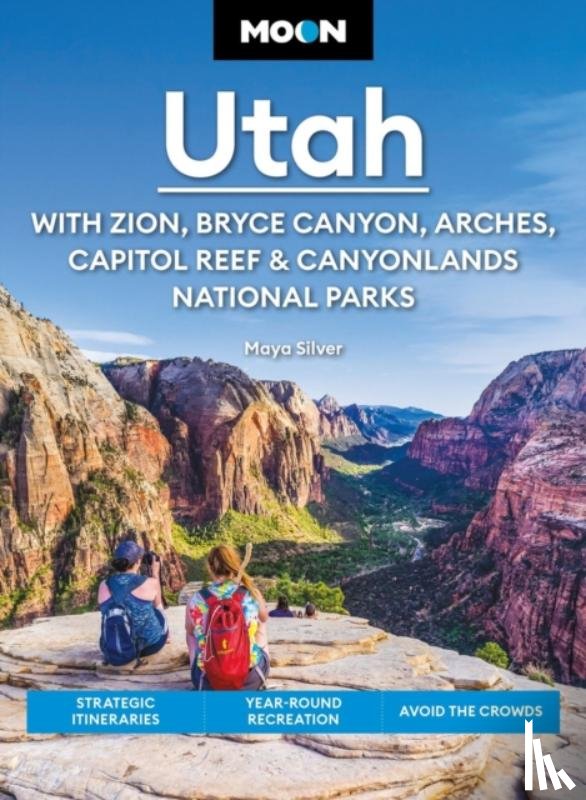 Silver, Maya - Moon Utah (Fifteenth Edition): With Zion, Bryce Canyon, Arches, Capitol Reef & Canyonlands National Parks