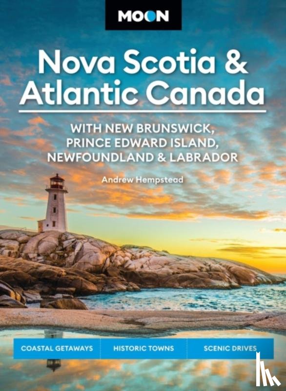 Hempstead, Andrew - Moon Nova Scotia & Atlantic Canada: With New Brunswick, Prince Edward Island, Newfoundland & Labrador