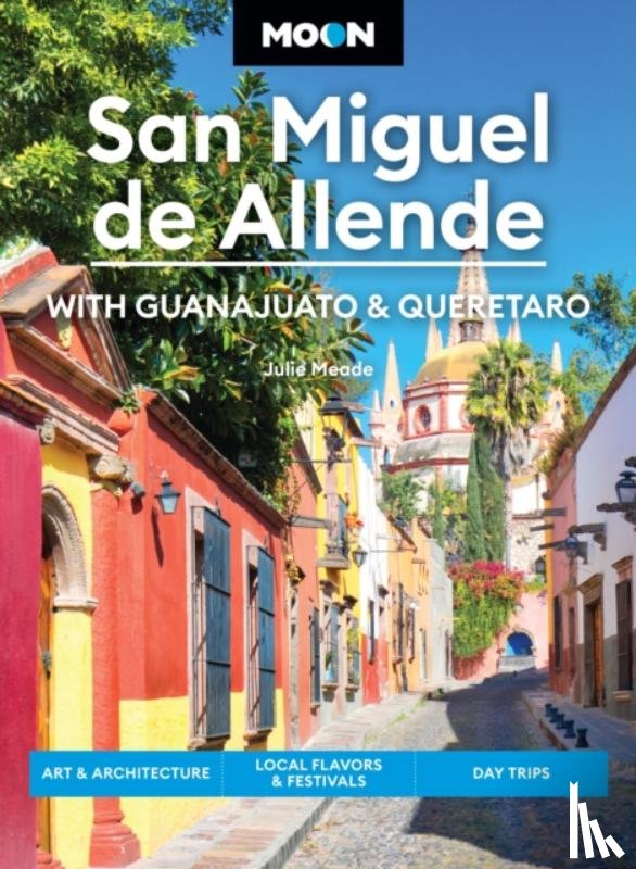 Meade, Julie - Moon San Miguel de Allende (Fourth Edition)