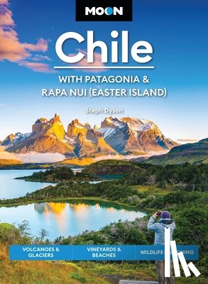 Dyson, Steph - Moon Chile: With Patagonia & Rapa Nui (Easter Island) (Second Edition)