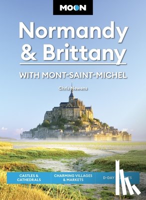 Newens, Chris - Moon Normandy & Brittany: With Mont-Saint-Michel (Third Edition)