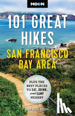 Brown, Ann - Moon 101 Great Hikes San Francisco Bay Area (7th Edition, Revised)