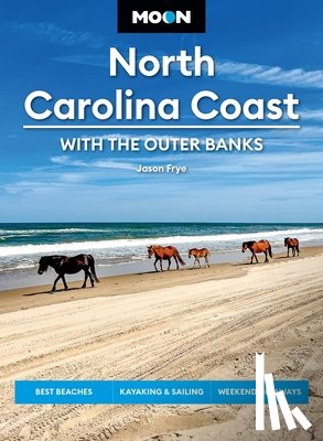 Frye, Jason - Moon North Carolina Coast: With the Outer Banks (Fourth Edition)
