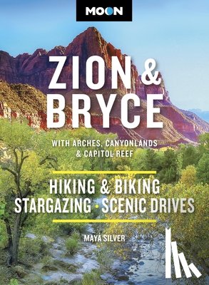 Silver, Maya - Moon Zion & Bryce: With Arches, Canyonlands & Capitol Reef