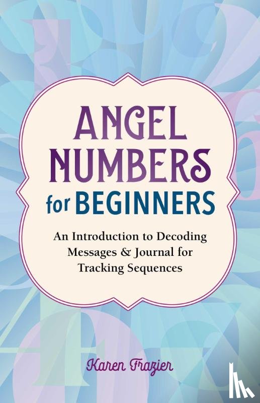 Frazier, Karen - Frazier, K: Angel Numbers for Beginners