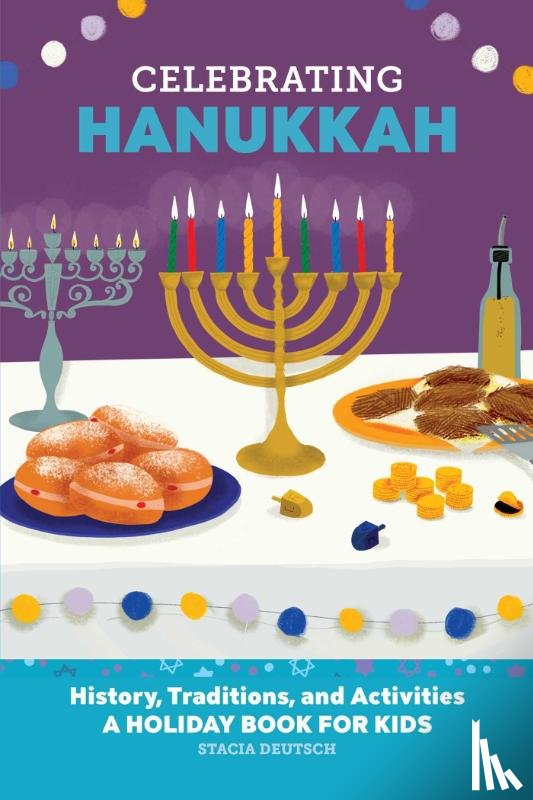 Deutsch, Stacia - Celebrating Hanukkah