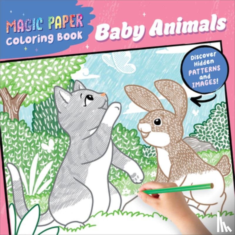 Pitz, Natascha - Magic Paper Coloring Book: Baby Animals
