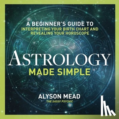 Mead, Alyson - ASTROLOGY MADE SIMPLE