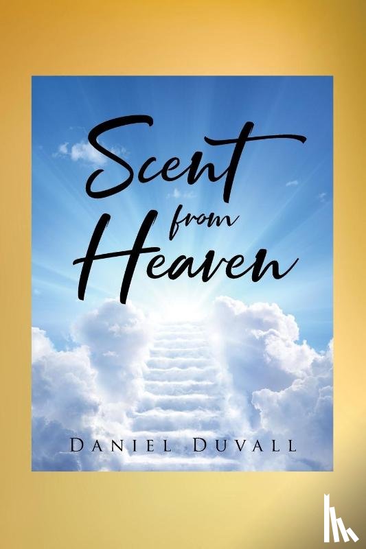 Duvall, Daniel - Scent from Heaven