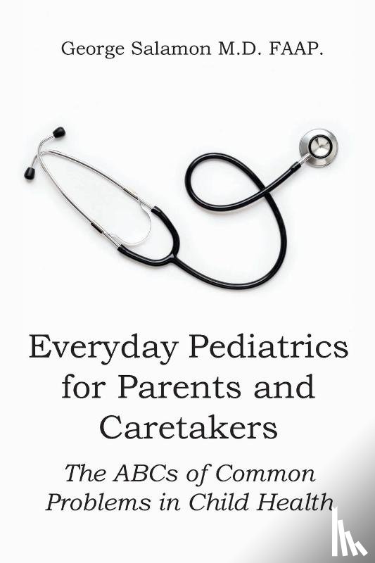 M. D. Faap., George Salamon - Everyday Pediatrics for Parents and Caretakers