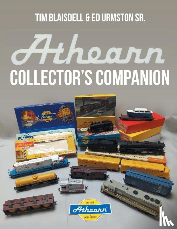 Urmston Sr., Ed, Blaisdell, Tim - Athearn Collector's Companion