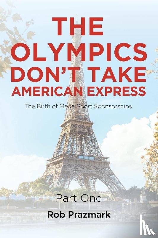 Prazmark, Rob - The Olympics Don't Take American Express