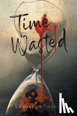 Davis, Camille E. - TIME WASTED