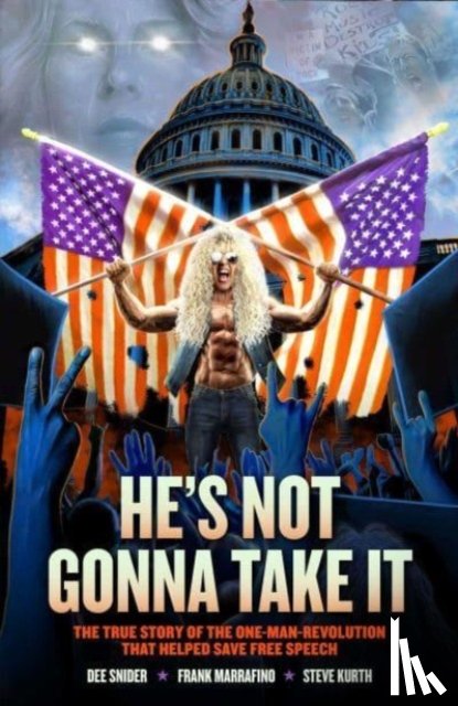 Snider, Dee, Marraffino, Frank - Dee Snider: HE'S NOT GONNA TAKE IT