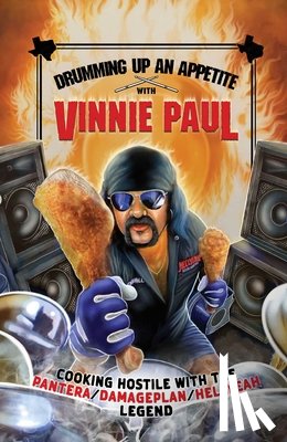 Paul, Vinnie - Drumming Up An Appetite With Vinnie Paul