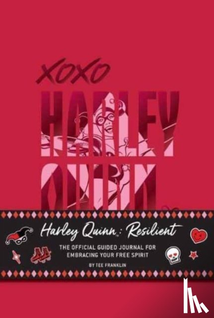 Franklin, Tee - Harley Quinn: Resilient: The Official Guided Journal for Embracing Your Free Spirit
