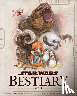 Bende, S.T. - Star Wars Bestiary, Vol. 1
