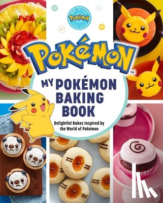 Melendez, Jarrett - My Pokémon Baking Book: Delightful Bakes Inspired by the World of Pokémon