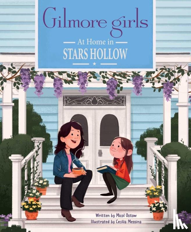 Ostow, Micol, Messina,  Cecilia - Gilmore Girls: At Home in Stars Hollow