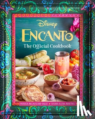Insight Editions - Encanto: The Official Cookbook