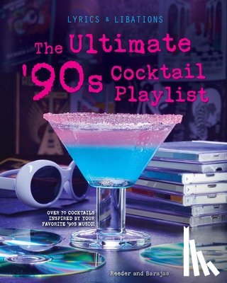 Barajas, Henry - The Ultimate '90s Cocktail Playlist