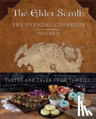 Rosenthal, Victoria, Kwong, Erin - The Elder Scrolls: The Official Cookbook Vol. 2