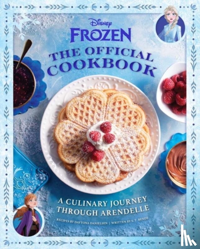 Danielsen, Daytona, Bende, S. T. - Disney Frozen: The Official Cookbook