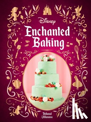 Villanova, Thibauld - Disney Enchanted Baking