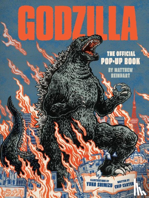Reinhart, Matthew, Carter, Chip - Godzilla: The Official Pop-Up Book